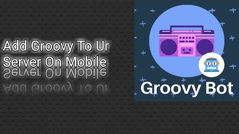 How to Add and Setup Groovy bot to ur Discord server on Mobile|Mobile Discord