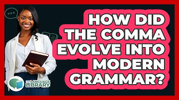 How Did The Comma Evolve Into Modern Grammar? - The Language Library