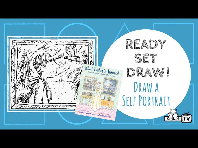 Ready Set Draw! A Self Portrait with Matthew Cordell & Candace Fleming WHAT ISABELLA WANTED
