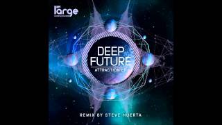 Deep Future - Attraction Original Mix