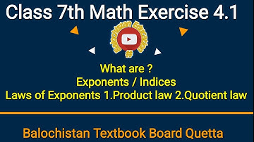 Exponent / Indices Laws of Exponent Product Law Quotient Law Concept Exercise 4.1 Class 7 Math