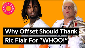 Why Offset Should Thank Ric Flair For "WHOO!" | Genius News