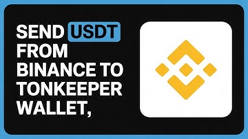 How to Send USDT from Binance to Tonkeeper Wallet [Step-by-Step Tutorial 2025] 🔑💰