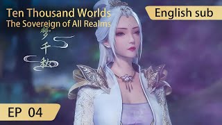 [Eng Sub] Ten Thousand Worlds EP4 highlights The Sovereign of All Realms