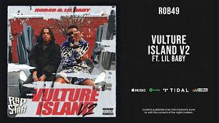 Rob49 - ''Vulture Island V2'' Ft. Lil Baby