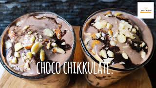 || CHOCO CHIKKULATE || A very easy and soothing drink with a little crunch of nuts.