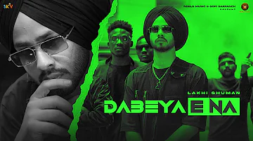 DABEYA E NA  : Lakhi Ghuman Feat. Manpreet Hans | Gopi Sarpanch | New Punjabi Songs 2022