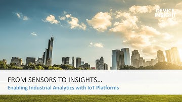 Webinar session: From sensors to insights - Enabling industrial analytics with IoT platforms