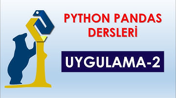 Pandas ile Pratik Veri Analizi #2 | Python Pandas Dersleri