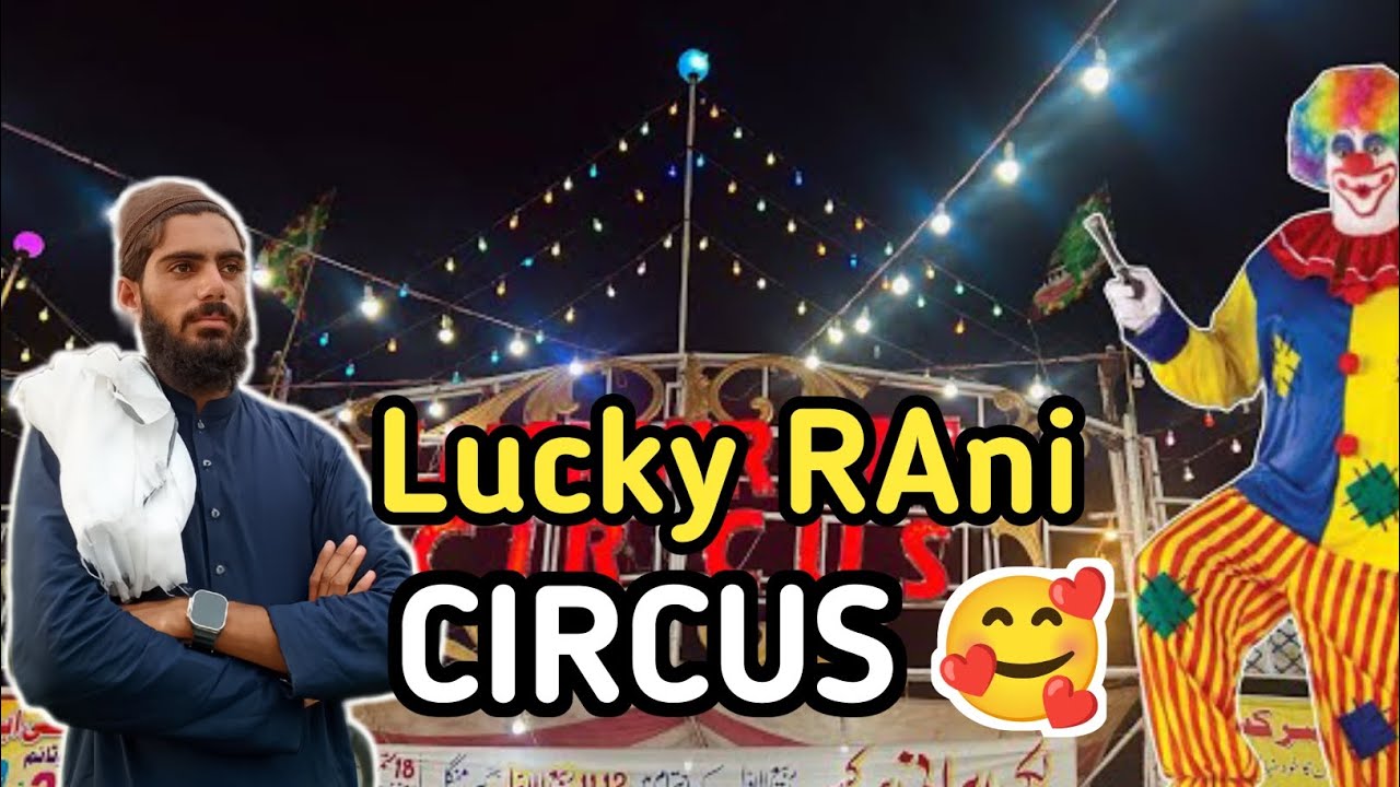 Pakistan Lucky Rani Lucky Rani Circus 🎪 Ap commet kare main inshallah aap Ko dikhane jaunga ...