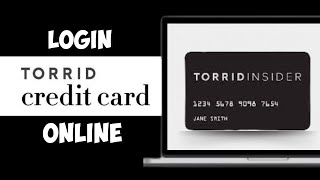 How To Login Torrid Credit Card 2024 | Torrid Credit Card Online Account Sign In