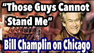"Those Guys Cannot Stand Me" Bill Champlin on His Ex Band Chicago