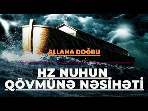 Şahin Necefli / Hz Nuhun Qövmünə nəsihəti.