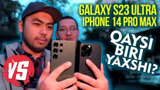 Samsung Galaxy S23 Ultra vs. iPhone 14 Pro Max | Qaysi birini sotib olish kerak?