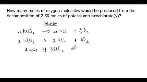 How many moles of oxygen molecules would be produced from the decomposition of 2.50 moles of...