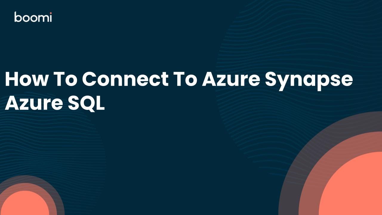 How To Connect To Azure Synapse Azure SQL