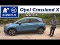 2017 Opel Crossland X 1.2 110 PS AT - Fahrbericht der Probefahrt, Test, Review