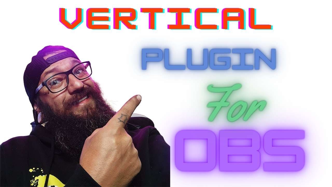 The Vertical Plugin You Need For OBS For Tiktok And Youtube Shorts ...