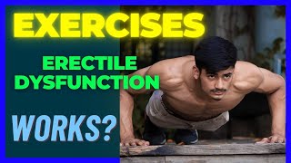 ERECTILE DYSFUNCTION WHAT TO DO - ERECTILE DYSFUNCTION EXERCISES - EXERCISES REALLY WORKS