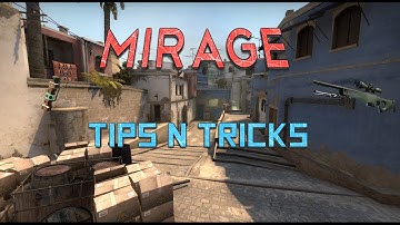 CS:GO Mirage QUICK TIPS AND TRICKS - Win Every Time