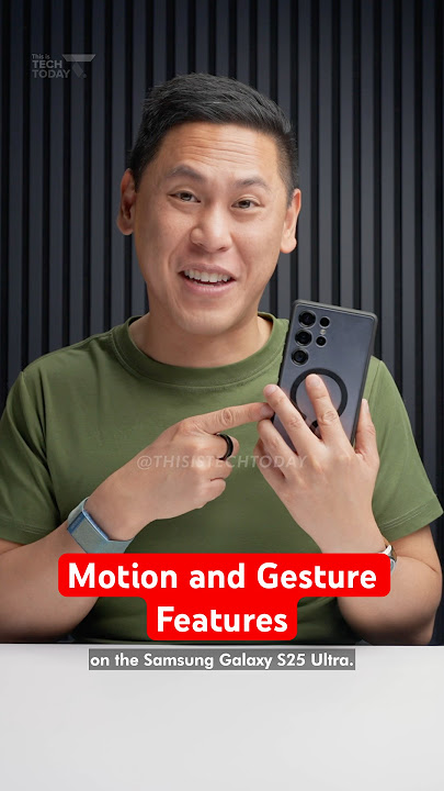How to enable Motion and Gesture Features on the Samsung Galaxy S25 Ultra