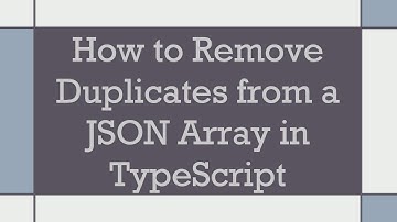How to Remove Duplicates from a JSON Array in TypeScript