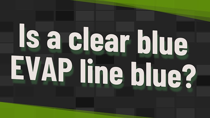 Clear blue evap line after 2 hours