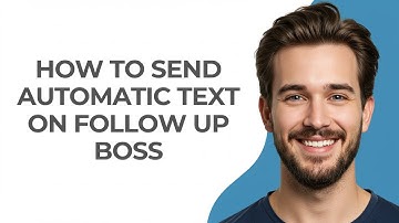 How to Send Automatic Text on Follow Up Boss - GUIDE!