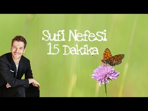 SUFİ NEFESİ MEDİTASYONU | 15 DAKİKA | METİN HARA