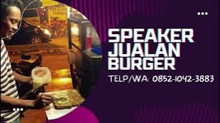 AMPLI TOA JUALAN KELILING BURGER, Telp/WA: 0852-1042-3883, speaker buat jualan keliling
