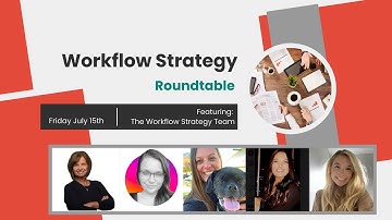 Workflow Strategist Roundtable 7/15/2022