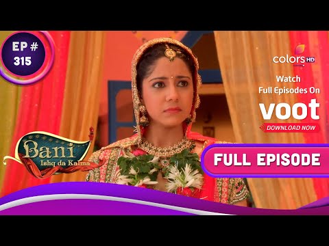 Bani - Ishq Da Kalma | बानी - इश्क दा कलमा | Ep. 315 | Con Groom Viki! | लुटेरा दूल्हा विकी!