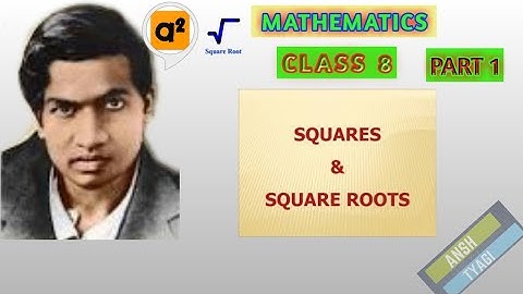 CLASS 8TH ( SQUARE AND SQUARE ROOT ) PART 1