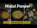 Easy Malai Paneer Recipe | Creamy & Delicious Homemade Paneer Dish | Perfect for Beginners!