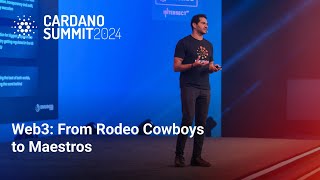 Web3: From Rodeo Cowboys to Maestros