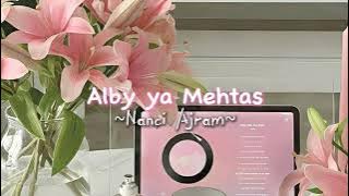 alby ya Mehtas - [ Speed up ]