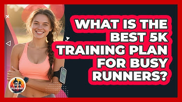 What Is The Best 5K Training Plan For Busy Runners? - All Sorts Of Running