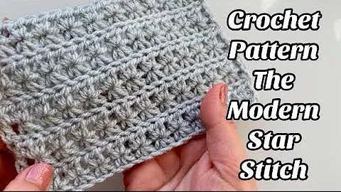 CROCHET PATTERN - THE MODERN STAR STITCH  Easy Step by step Tutorial for Blankets & More US Terms