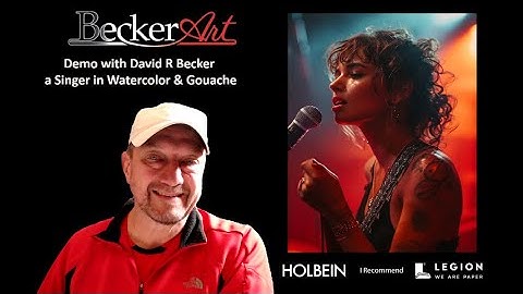 Demo with David R Becker a Singer in Watercolor & Gouache