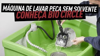 OFICINA MECÂNICA: MÁQUINA DE LAVAR PEÇAS SEM SOLVENTES - BIO-CIRCLE -  YouTube