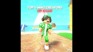 TOP 4 MM2 CREATORS WITH THE MOST K!LLS (MM2) #roblox #mm2 #mm2roblox  #roblox #shorts