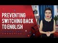 French Tips: Stop French Conversations from Switching Back to English