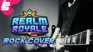 Realm Royale | Main Theme - Rock Version (Cover) | iEddy Gaming