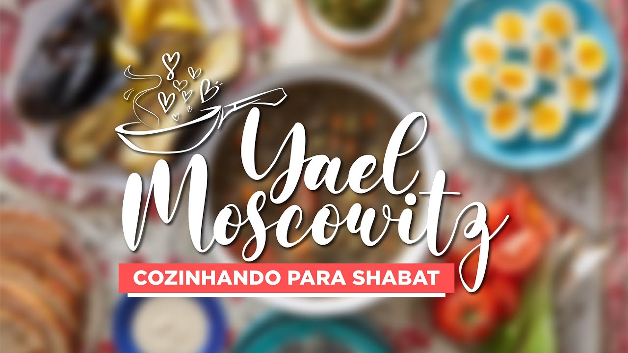 Cozinhando para Shabat com Yael Moscowitz- Saladas