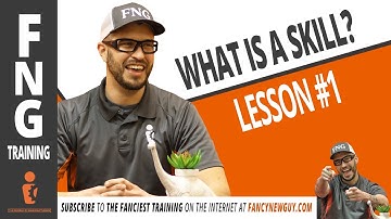 What is a Skill?  |  FNG TRAINING LESSON 1 - Fancy New Guy | Greg Serio