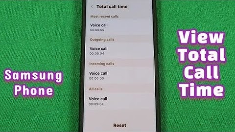 how to see total call time for calls on samsung galaxy phone