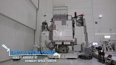 Earth from Orbit: GOES-T Arrives at Kennedy Space Center