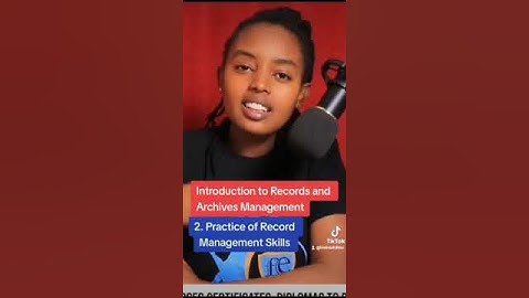 KEY TOPICS THAT ARE COVERED IN A RECORD AND ARCHIVES MANAGEMENT_ PRACTICE OF RECORD MANAGEMENTSKILLS