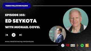 Ep. 355: Ed Seykota Interview with Michael Covel on Trend Following Radio