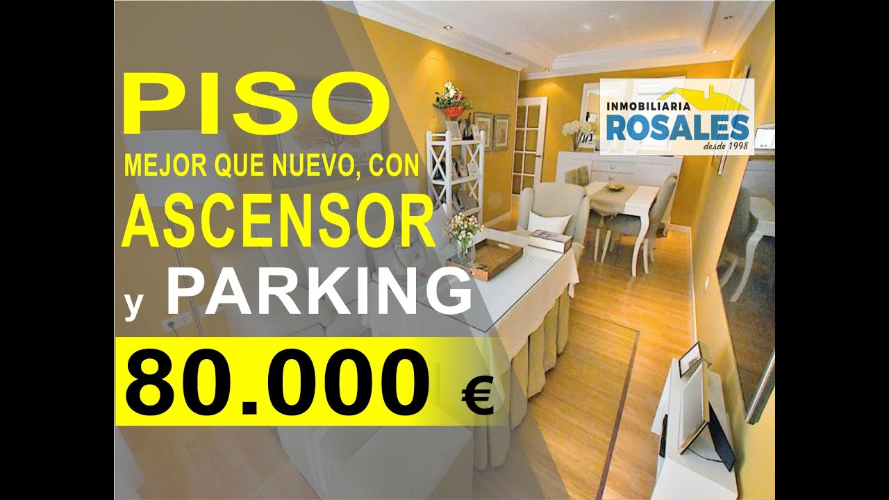 PISO COMO A ESTRENAR CON ASCENSOR Y PARKING POR SÓLO 80.000 €.